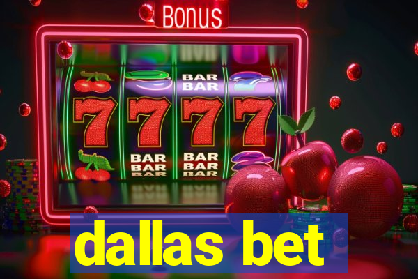 dallas bet